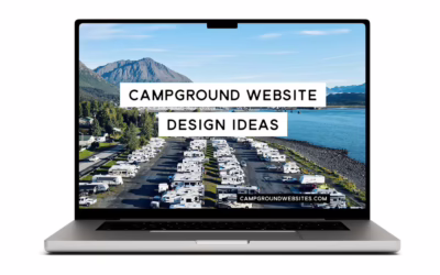 Campground Website Design Ideas: Enhance User Experience and Drive Bookings