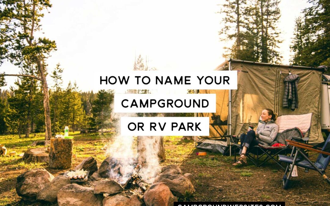 How To Name Your Campground or RV Park: Things to Consider